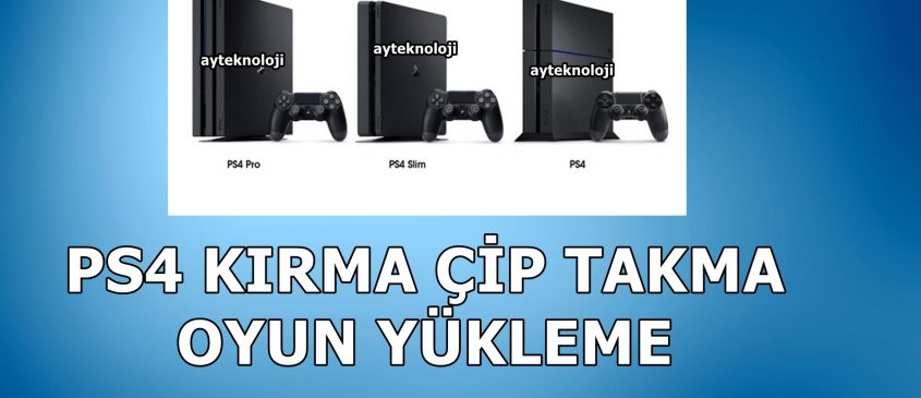 Playstation 4 Ps4 Kırma Çip Takma