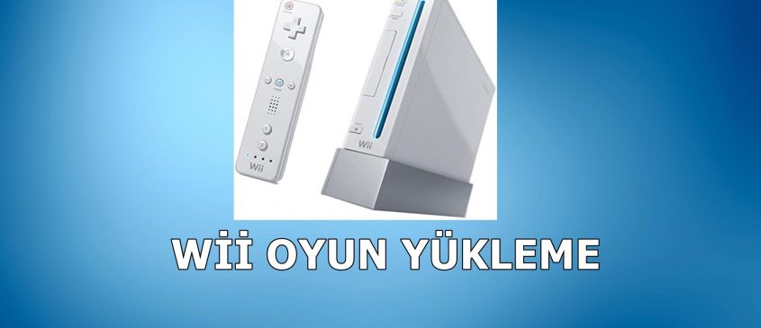 Nintendo Wii Oyun Yükleme
