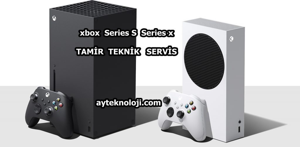 Microsoft Xbox Series X ile Xbox Series S Tamiri Teknik Servis